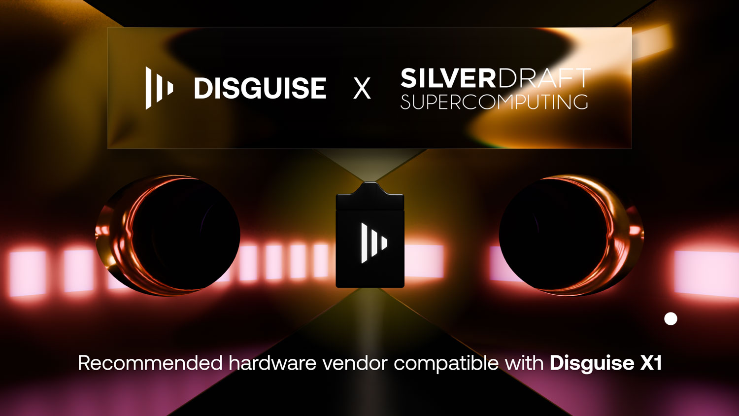 Disguise and Silverdraft