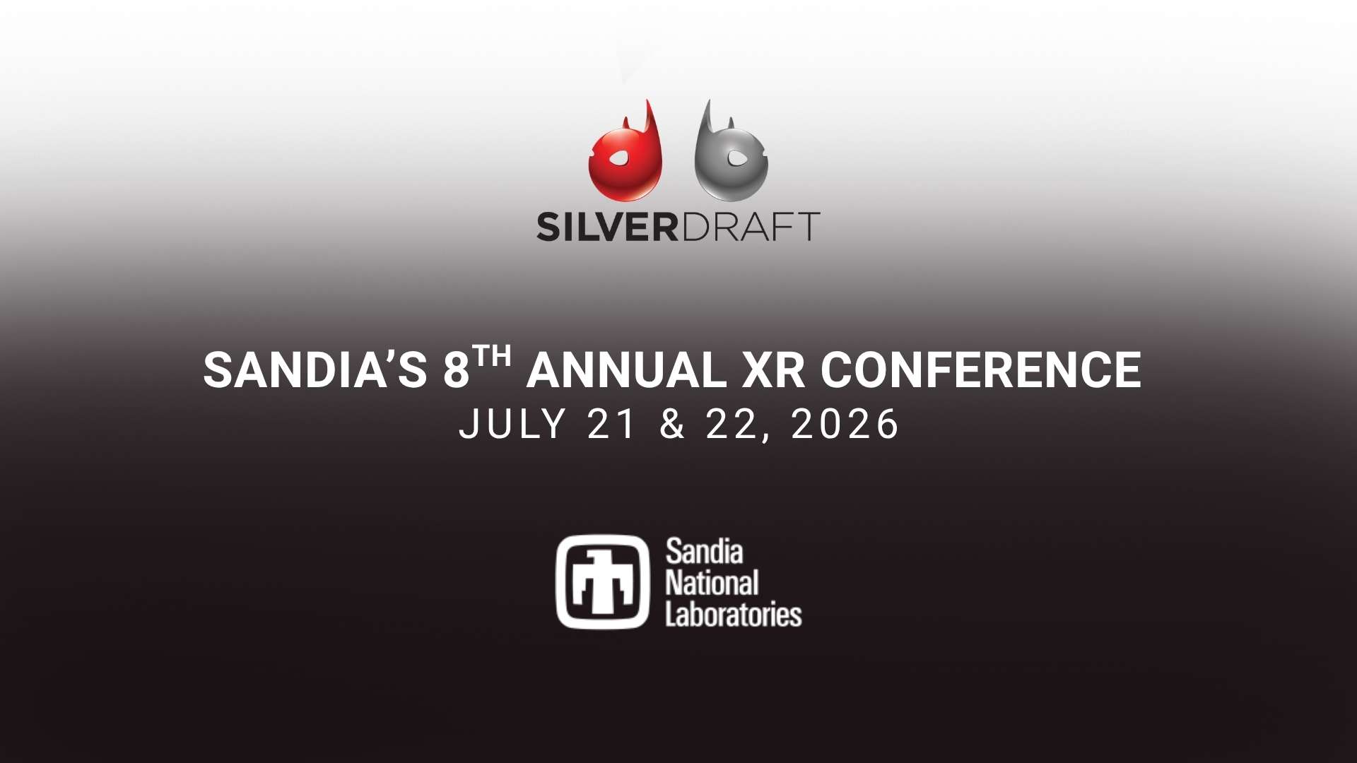 Featured image for announcement of Silverdraft presenting and attending Sandia XR conference July 21 and 22 of 2026. Image features a black gradient background with silverdraft and sandia's logos at the top and image and text in the centre that reads: Sandia's 8th annual XR conference" with the date of the event below.